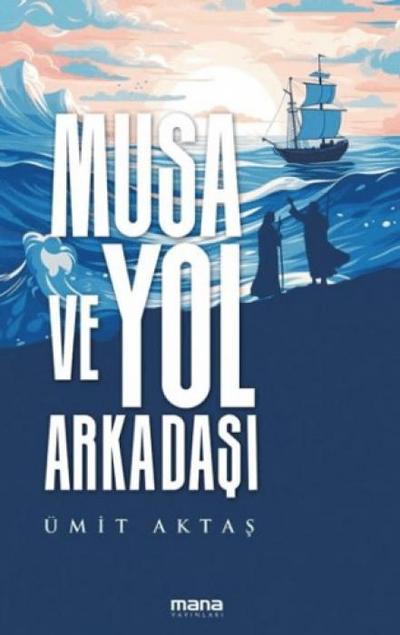 Musa ve Yol Arkadasi