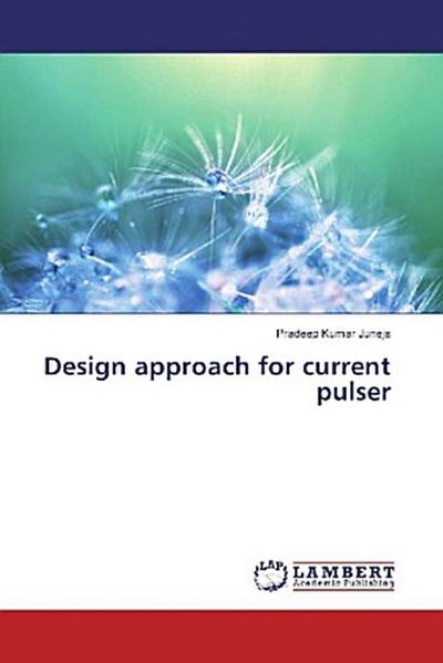 Design approach for current pulser