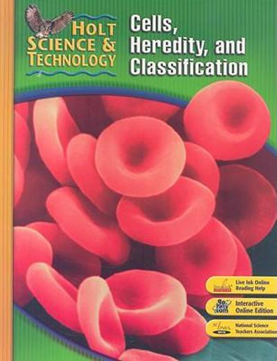 Student Edition 2007: C: Cells, Heredity, and Classification