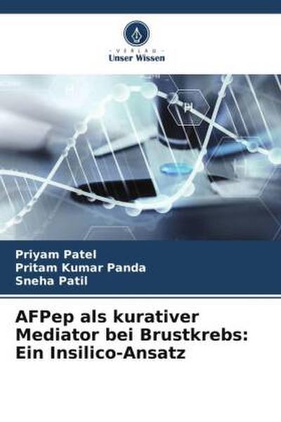 AFPep als kurativer Mediator bei Brustkrebs: Ein Insilico-Ansatz