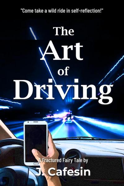 The Art of Driving (Fractured Fairy Tales of the Twilight Zone, #2)
