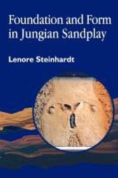 Foundation and Form in Jungian Sandplay