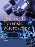 Practical Forensic Microscopy - Barbara Wheeler