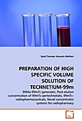 PREPARATION OF HIGH SPECIFIC VOLUME SOLUTION OF TECHNETIUM-99m