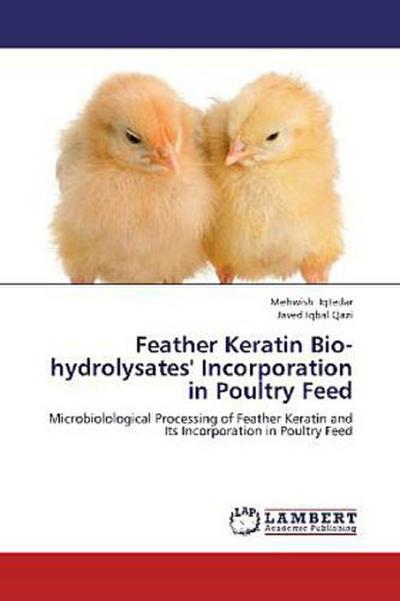 Feather Keratin Bio-hydrolysates’ Incorporation in Poultry Feed