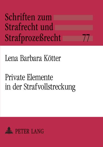 Private Elemente in der Strafvollstreckung