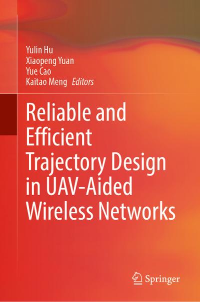 Reliable and Efficient Trajectory Design in Uav-Aided Wireless Networks