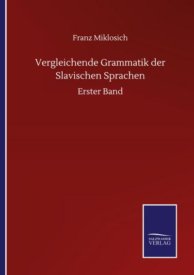 Vergleichende Grammatik der Slavischen Sprachen