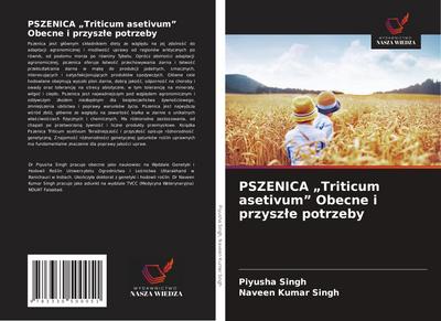 PSZENICA "Triticum asetivum" Obecne i przysz¿e potrzeby
