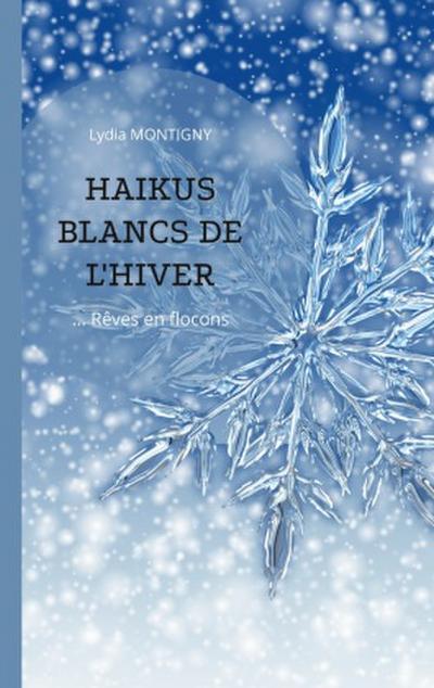 Haïkus blancs de l’hiver