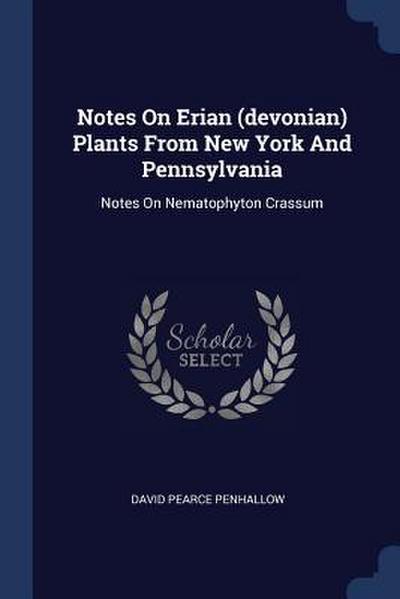 Notes On Erian (devonian) Plants From New York And Pennsylvania