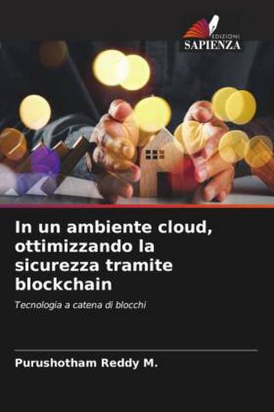 In un ambiente cloud, ottimizzando la sicurezza tramite blockchain