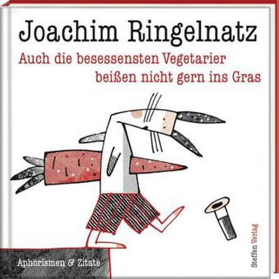 Auch die besessensten Vegetarier beißen nicht gern ins Gras