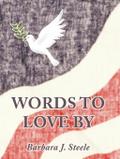WORDS TO LOVE BY