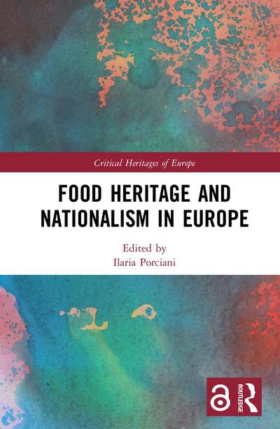 Food Heritage and Nationalism in Europe