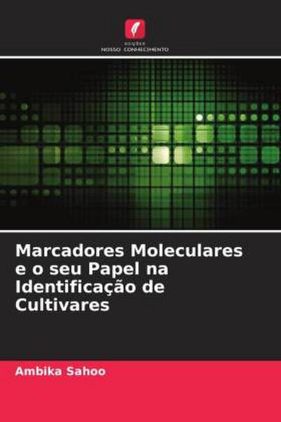 Marcadores Moleculares e o seu Papel na Identificação de Cultivares