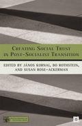 Creating Social Trust in Post-Socialist Transition