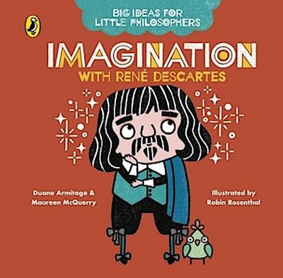 Big Ideas for Little Philosophers: Imagination with Descartes