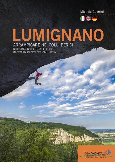 Guerrini, M: Lumignano. Arrampicare nei Colli Berici-Climbin