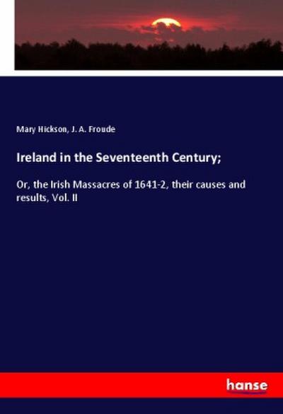Ireland in the Seventeenth Century;