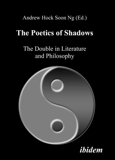 The Poetics of Shadows: The Double in Literature and Philosophy