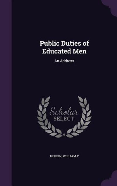 Public Duties of Educated Men