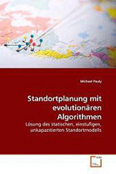 Standortplanung mit evolutionären Algorithmen