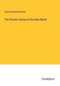 The Pioneer Heroes of the New World