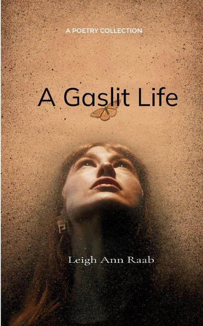 A Gaslit Life