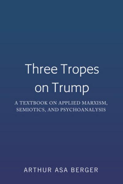 Three Tropes on Trump