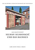Selman Selmanagic und das Bauhaus