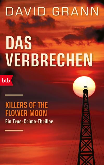 Das Verbrechen: Killers of the Flower Moon. Ein True-Crime-Thriller - (Verfilmt von Martin Scorsese mit Leonardo DiCaprio und Robert De Niro)
