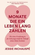 9 Monate, die ein Leben lang zählen