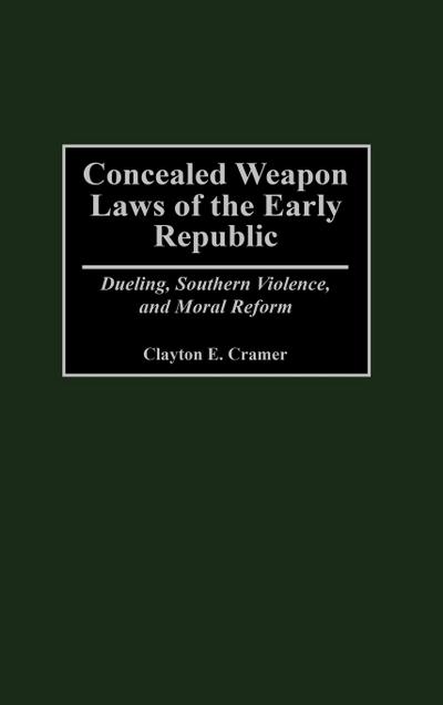 Concealed Weapon Laws of the Early Republic
