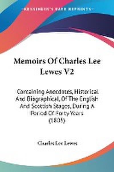Memoirs Of Charles Lee Lewes V2