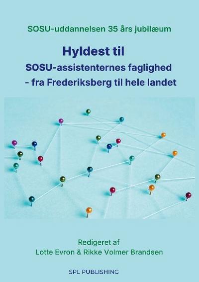Hyldest til  SOSU-assistenternes faglighed  - fra Frederiksberg til hele landet