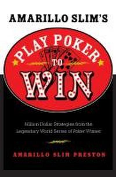 Amarillo Slim’s Play Poker to Win