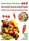 Gesundes Essen macht Spaß - Ein Rätsel-, Ausmal- u