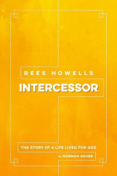 Rees Howells, Intercessor