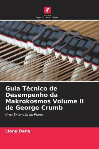 Guia Técnico de Desempenho da Makrokosmos Volume II de George Crumb
