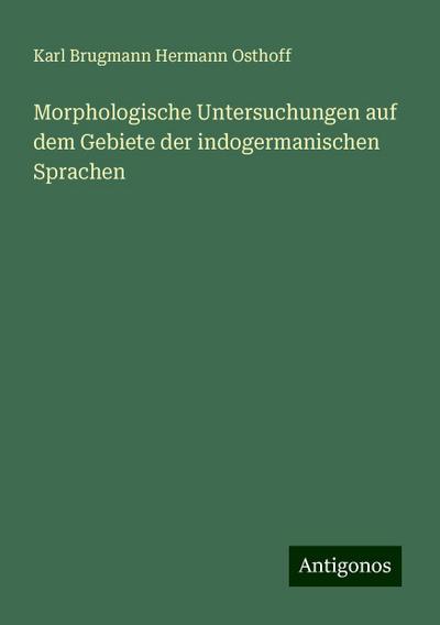 Hermann Osthoff, K: Morphologische Untersuchungen auf dem Ge