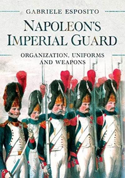 Napoleon’s Imperial Guard