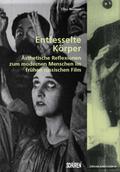 Entfesselte Körper
