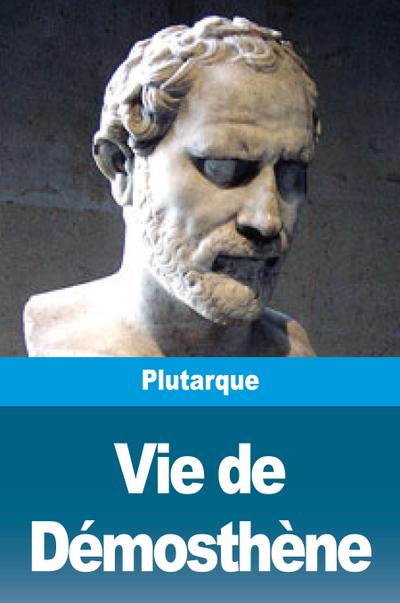 Vie de Démosthène