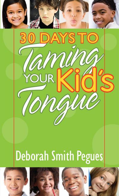 30 Days to Taming Your Kid’s Tongue