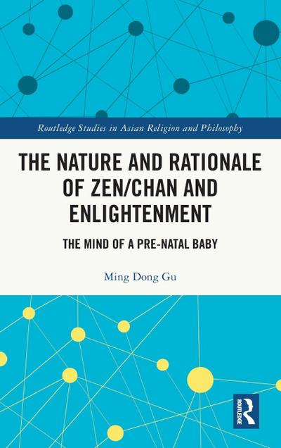 The Nature and Rationale of Zen/Chan and Enlightenment