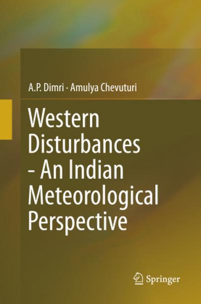 Western Disturbances - An Indian Meteorological Perspective
