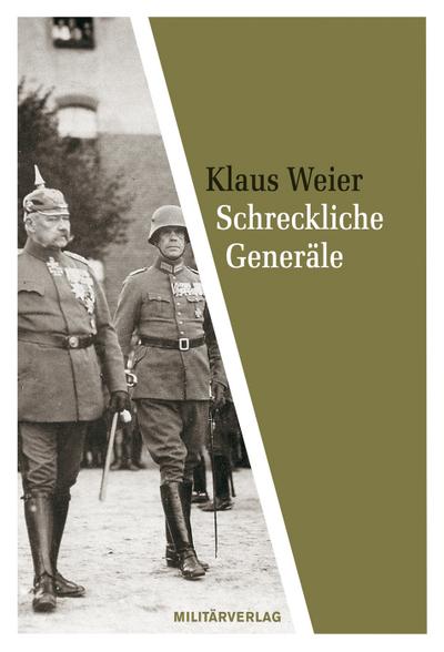 Schreckliche Generäle: Zur Rolle deutscher Militärs 1919-1945 (Militärverlag)