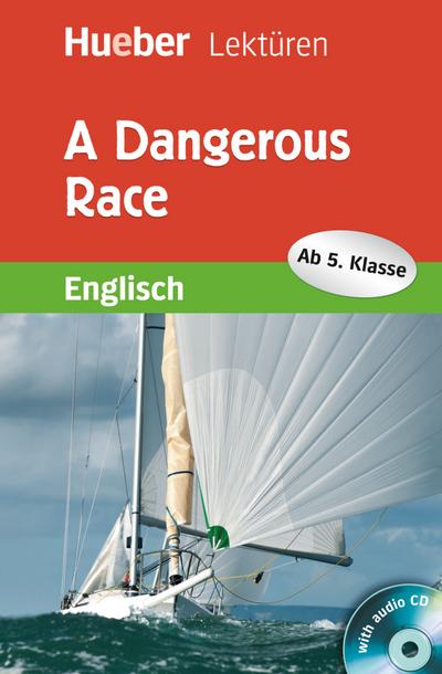 A Dangerous Race: Lektüre mit Audio-CD: Englisch / Lektüre mit Audio-CD (Hueber Lektüren)