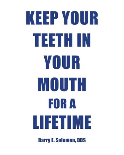 Keep Your Teeth in Your Mouth for a Lifetime
